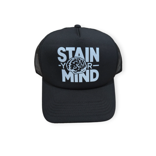 "Stain Your Mind" - Black Frame Foam Trucker Cap